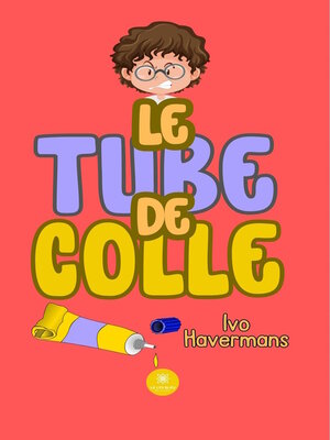 cover image of Le tube de colle